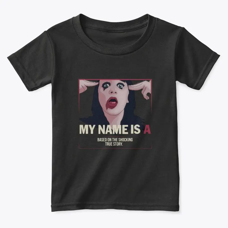 My Name is 'A' by anonymous - film merch