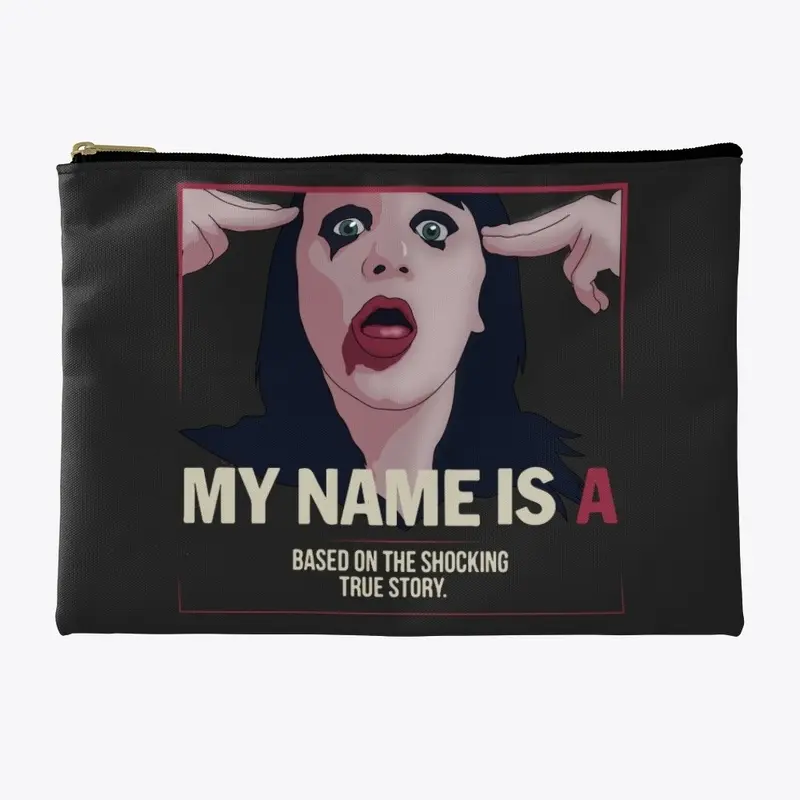 My Name is 'A' by anonymous - film merch