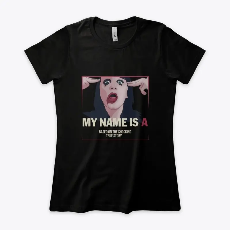 My Name is 'A' by anonymous - film merch